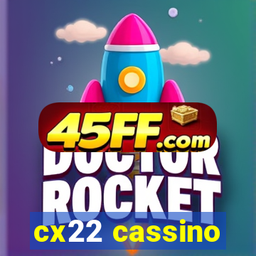 cx22 cassino